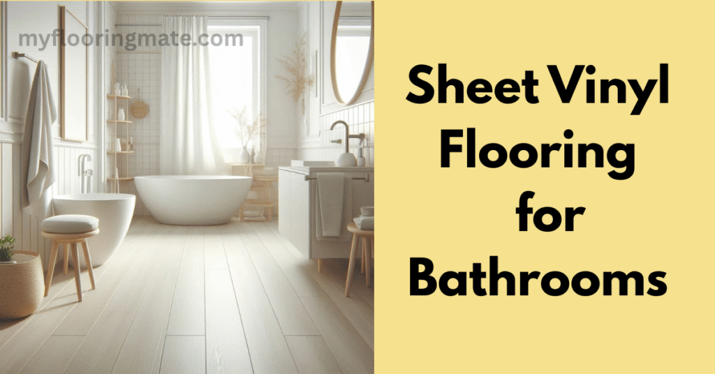 Sheet Vinyl Flooring for Bathrooms